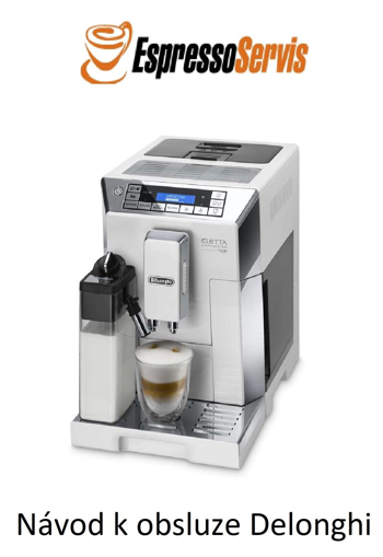 Obrazek Návod k obsluze Delonghi Eletta Cappuccino TOP ECAM 45 760 W CZ