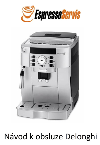 Obrazek Návod k obsluze Delonghi Magnifica S ECAM 22.110.SB CZ